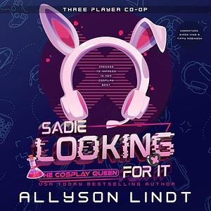 Looking For It by Allyson Lindt