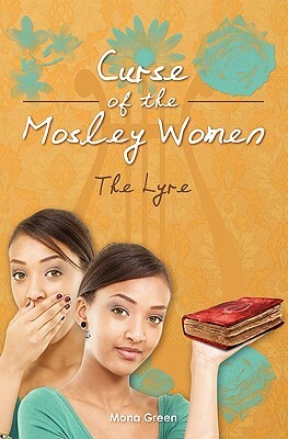 Curse of The Mosley Women: The Lyre by Mona Green