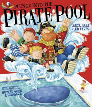 Plunge into the Pirate Pool by Caryl Hart