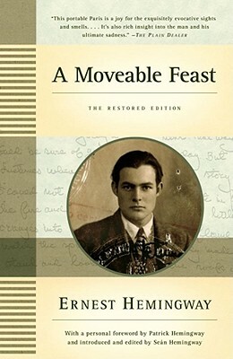 A Moveable Feast: The Restored Edition by Ernest Hemingway