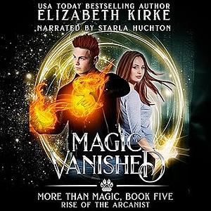 Magic Vanished by Elizabeth Kirke