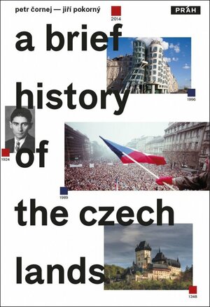 A Brief History of the Czech Lands by Petr Čornej, Jiří Pokorný