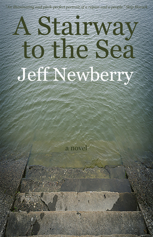 A Stairway to the Sea by Jeff Newberry