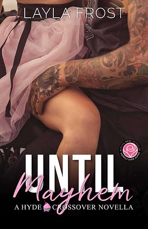 Until Mayhem by Layla Frost