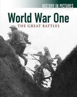 World War One: The Great Battles (History in Pictures) by Robert Hamilton