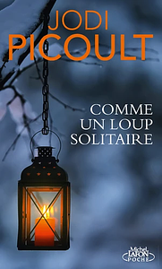 Comme un loup solitaire by Jodi Picoult