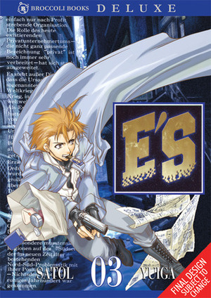 E'S: Volume 3 by Shizuki Yamashita, Satsuki Yamashita, Dietrich Seto, Satol Yuiga, Kaname Tezuka
