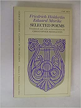 Friedrich Holderlin Eduard Morike - Selected Poems by Eduard Mörike, Friedrich Hölderlin