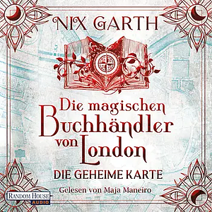 Die magischen Buchhändler von London - Die geheime Karte by Garth Nix