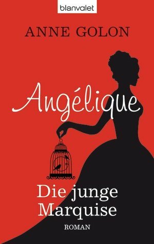 Angélique. Die junge Marquise by Nathalie Lemmens, Anne Golon