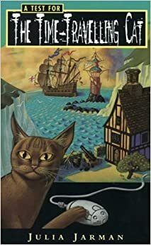 A Test For the Time-Travelling Cat by Julia Jarman