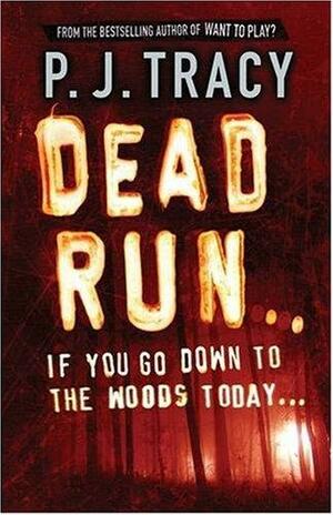 Dead Run by P.J. Tracy