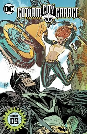 Gotham City Garage (2017-) #9 by Trish Mulvihill, Jackson Lanzing, Carmen Carnero, Guillem March, Collin Kelly