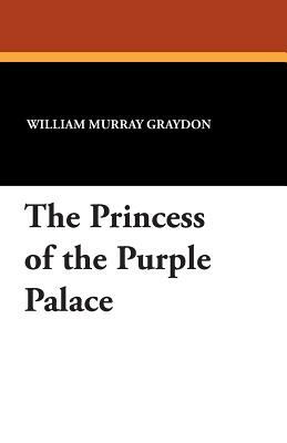 The Princess of the Purple Palace by William Murray Graydon