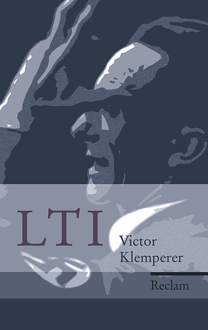 LTI: Notizbuch eines Philologen by Victor Klemperer