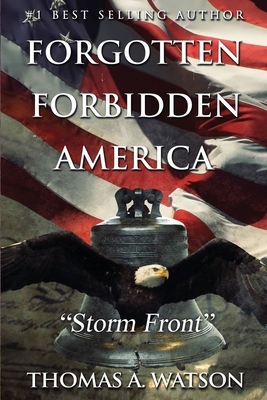 Forgotten Forbidden America: Storm Front by 