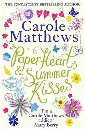 Paper Hearts & Summer Kisses by Carole Matthews