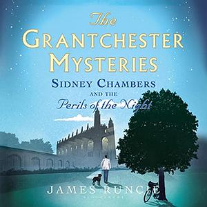 Sidney Chambers and the Perils of the Night by James Runcie