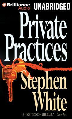 Private Practices by Stephen White