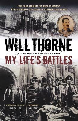 My Life's Battles by Will Thorne