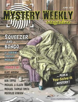 Mystery Weekly Magazine: June 2019 by Michael Thomas Smith, Ken Hueler, Michael A. Clark