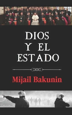 Dios y el Estado: (Edición anotada) by Mikhail Bakunin