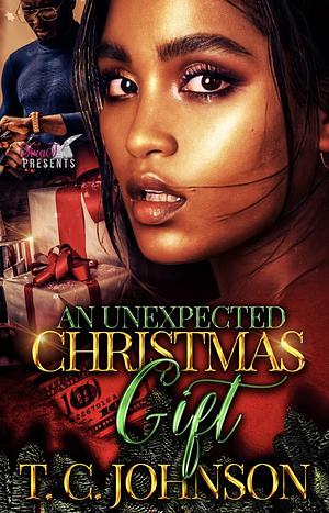 An Unexpected Christmas Gift by T.C. Johnson, T.C. Johnson