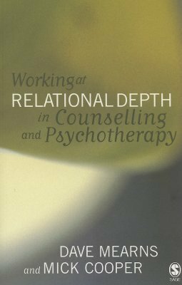 Working at Relational Depth in Counselling and Psychotherapy by Dave Mearns, Mick Cooper