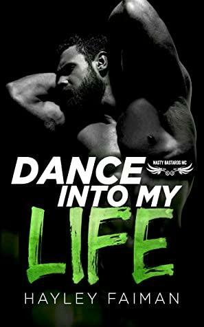 Dance into My Life by Hayley Faiman