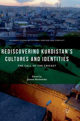 Rediscovering Kurdistan's Cultures and Identities: The Call of the Cricket by 