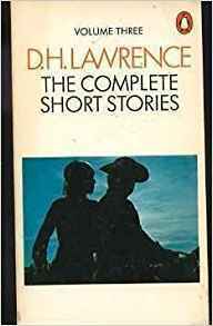 The Complete Short Stories, Vol 3 by D. H. Lawrence