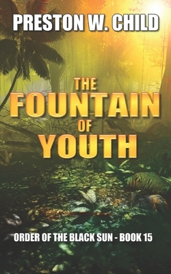 The Fountain of Youth by P. W. Child