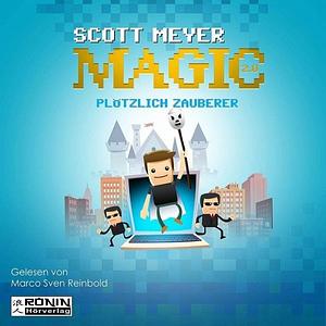 Plötzlich Zauberer by Katrin Fahnert, Scott Meyer