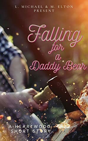 Falling for a Daddy Bear by L. Michael, M. Elton