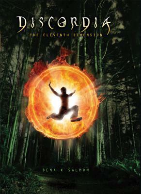 Discordia: The Eleventh Dimension by Dena K. Salmon