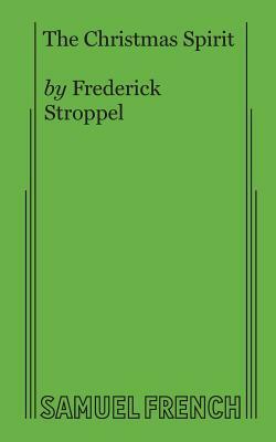 The Christmas Spirit by Frederick Stroppel