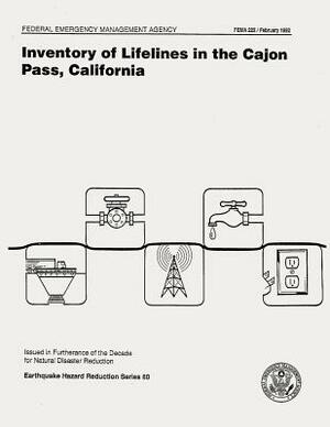 Inventory of Lifelines in the Cajon Pass, California (FEMA 225) by Federal Emergency Management Agency