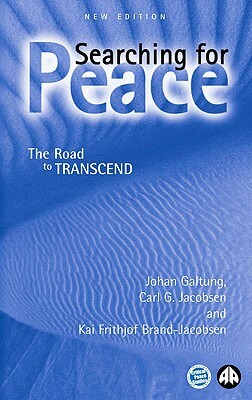 Searching for Peace: The Road to Transcend by Johan Galtung, Carl G. Jacobsen