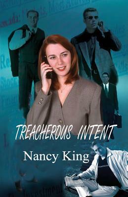 Treacherous Intent by Nancy King