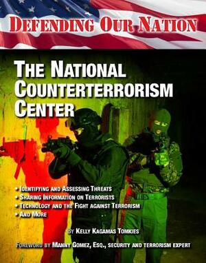 The National Counterterrorism Center by Kelly Kagamas Tomkies