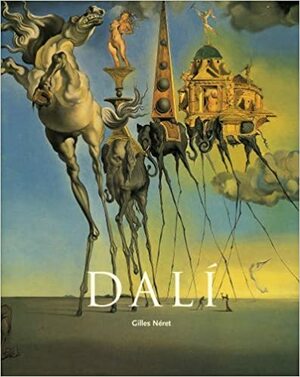 Salvador Dali: Conquest of the Irrational by Gilles Néret