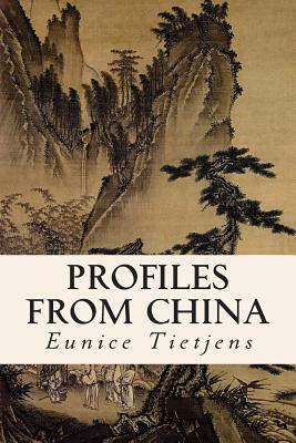 Profiles from China by Eunice Tietjens