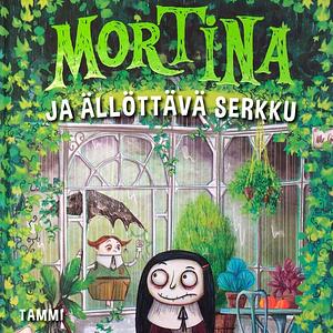 Mortina ja ällöttävä serkku by Barbara Cantini