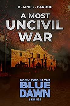 A Most Uncivil War by Blaine Lee Pardoe