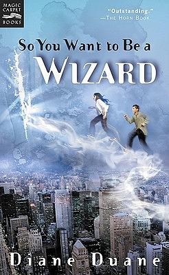 So You Want to Be a Wizard by Diane Duane