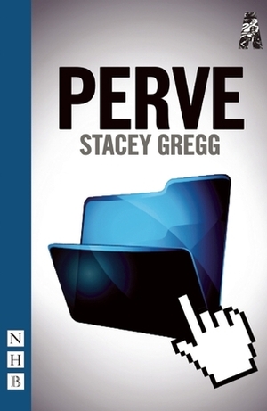Perve by Stacey Gregg