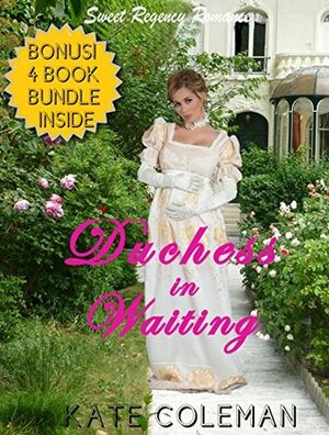 Duchess in Waiting by Kate Coleman