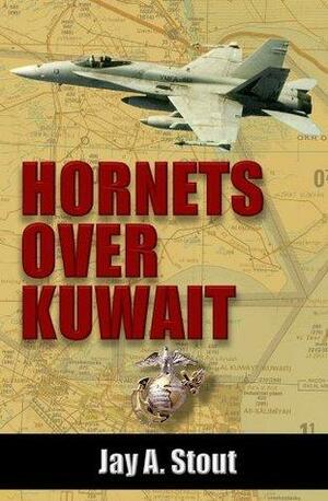 Hornets over Kuwait by Jay A. Stout