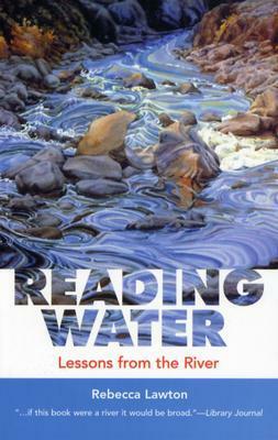 Reading Water: Lessons From The River (Capital Discoveries) by Rebecca Lawton