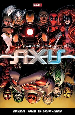 Avengers & X-Men: AXIS by Dennis Hopeless, Rick Remender